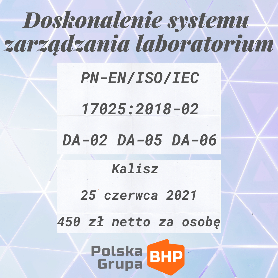Doskonalenie systemu zarządzania laboratorium: wymagania normy PN-EN ISO/IEC 17025:2018-02 w praktyce laboratoryjnej